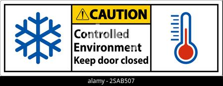 Caution Sign, Controlled Environment Keep Door Closed Stock Vector