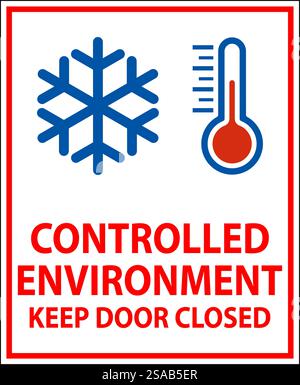 Caution Sign, Controlled Environment Keep Door Closed Stock Vector