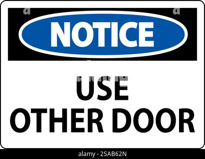 Notice Sign, Caution: Use Other Door Stock Vector