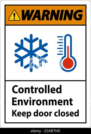 Warning Sign, Controlled Environment Keep Door Closed Stock Vector