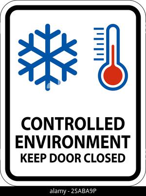 Caution Sign, Controlled Environment Keep Door Closed Stock Vector