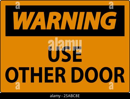 Caution Sign, Caution, Use Other Door Stock Vector