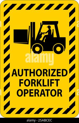 Authorized Forklift Operator Sign Stock Vector