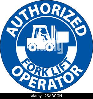 Authorized Forklift Operator Sign Stock Vector