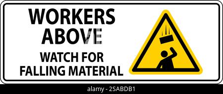 Danger Sign, Workers Above Watch For Falling Material Stock Vector