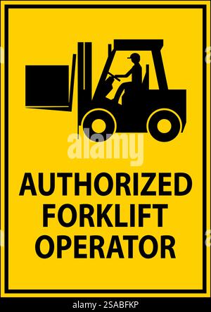 Authorized Forklift Operator Sign Stock Vector