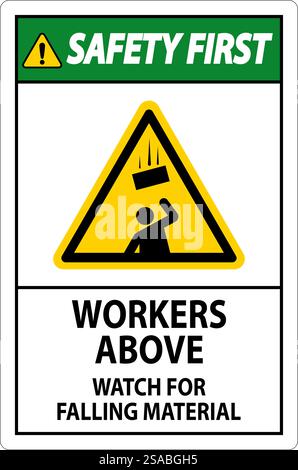 Safety First Sign, Workers Above Watch For Falling Material Stock Vector