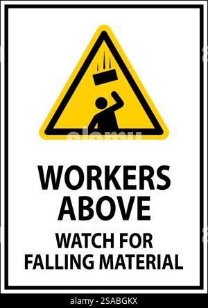 Danger Sign, Workers Above Watch For Falling Material Stock Vector