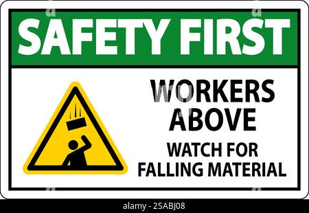 Safety First Sign, Workers Above Watch For Falling Material Stock Vector