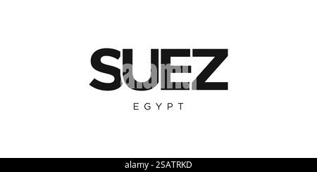 Suez in the Egypt emblem for print and web. Design features geometric style, vector illustration with bold typography in modern font. Graphic slogan lettering isolated on white background. Stock Vector