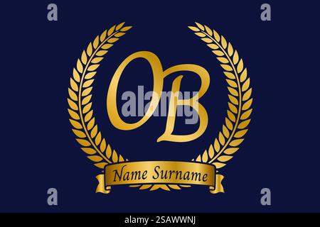Initial letter O and B, OB monogram logo design with laurel wreath. Luxury golden emblem with calligraphy font. Stock Vector