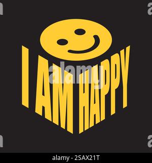 I am happy smile. Simple text slogan t shirt. Graphic phrases vector for poster, sticker, apparel print, greeting card or postcard. Typography design elements isolated. Stock Vector