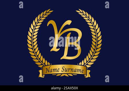 Initial letter Y and B, YB monogram logo design with laurel wreath. Luxury golden emblem with calligraphy font. Stock Vector