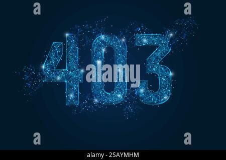 Abstract isolated blue image of 403 error. Polygonal low poly wireframe illustration looks like stars in the black night sky in space or flying glass Stock Vector