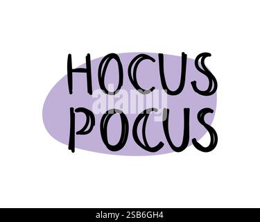 Vector hand drawn illustration. Lettering phrases Hocus pocus. Idea for poster, postcard. Vector illustration Stock Vector