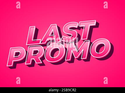 Last promo. text effect design for print and online media advertising needs Stock Vector
