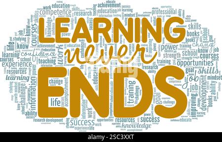 Learning Never Ends word cloud conceptual design isolated on white background. Stock Vector
