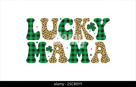Lucky Mama SVG | Lucky Mama St Patricks Day PNG | St Patricks Day vector File Stock Vector