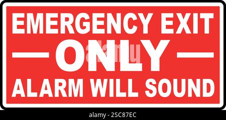 Emergency exit only. Alarm will sound sign. White on red background. Safety signs and symbols. Stock Vector