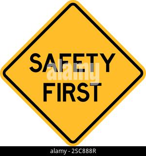 Safety first sign. Black on yellow diamond background. Road signs and symbols. Stock Vector