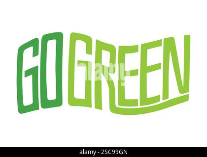 Go Green typographic design. Vector design illustration for web, t-shirt design, other graphic design use Stock Vector