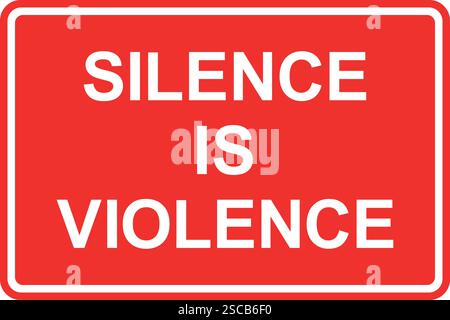 Silence is violence sign. White on red background. Peace signs and symbols. Stock Vector