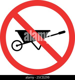 Wheel barrow prohibited sign. Forbidden Signs and Symbols. Stock Vector