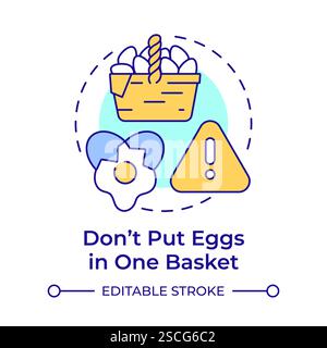 Dont put eggs in one bucket multi color concept icon Stock Vector