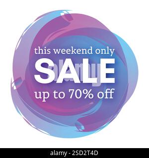 Sale this weekend only up to 70% off sign with shadow over multicolored watercolor spot. Vector illustration. Stock Vector