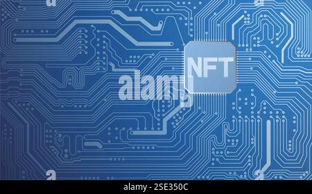 The word NFT is on the chip in the center of the blue circuit board Stock Vector