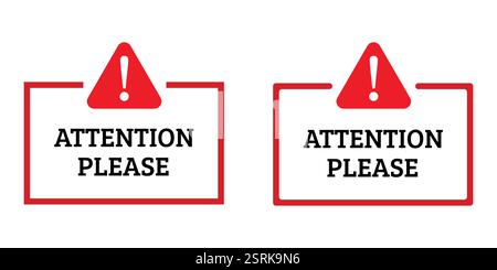 Vector caution sign with text. Vector caution sign with text "attention please" in red line frame and circle sign with exclamation mark. Stock Vector