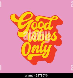 Good vibes only typography logo for sticker, card, label, tag. Good vibes motivational positive short phrase poster, banner, template, t shirt design. Stock Vector