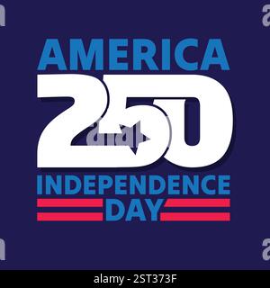 United States of America 250 Anniversary celebrate on 4th of July. USA Independence Day sticker Design. American Flag. Modern typography banner, label Stock Vector