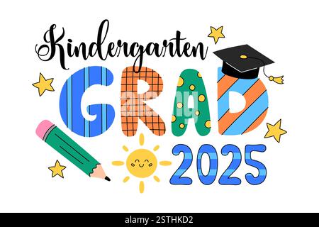 Kindergarten grad 2025 vector illustration. Graduation print for preschool students, elementary school. Cute colorful design for graduating kindergart Stock Vector