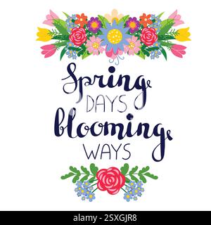 Cute greeting card with hand drawn lettering and floral compositions for Spring season. Bright floral dividers and lettering greeting card or poster. Stock Vector
