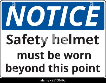 Blue notice safety helmet must worn sign on a white background Stock Vector