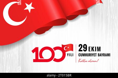 100 yili, 29 Ekim Cumhuriyet Bayrami, Kutlu olsun with 3d wave flag. Translation from turkish - 100 years, October 29 Republic Day, Happy holiday Stock Vector