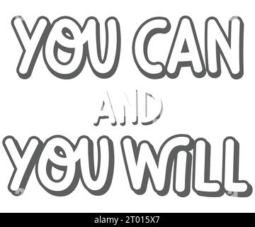 You will and you can a positive motivational design Stock Vector