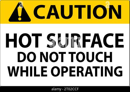 Caution Sign Hot Surface - Do Not Touch While Operating Stock Vector