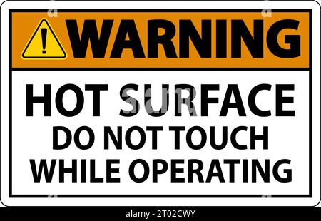 Warning Sign Hot Surface - Do Not Touch While Operating Stock Vector