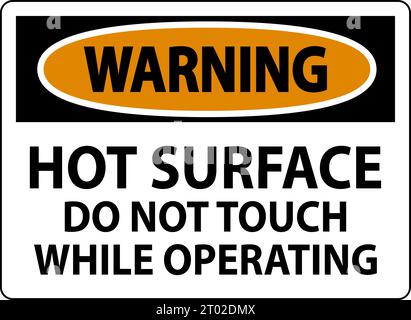 Warning Sign Hot Surface - Do Not Touch While Operating Stock Vector