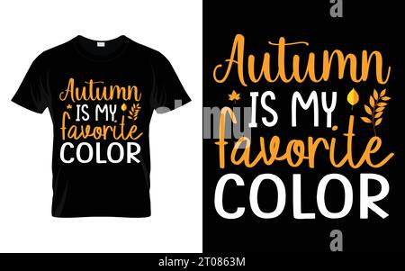 Autumn is my favorite color Happy thanksgiving t shirt design Stock Vector