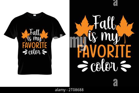 Fall is my favorite color Happy thanksgiving t shirt design Stock Vector