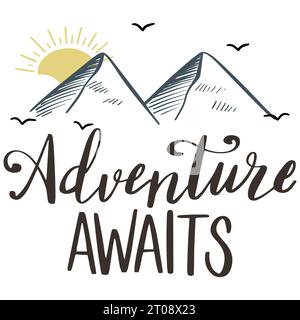 Adventure Awaits adventure lover design Stock Vector