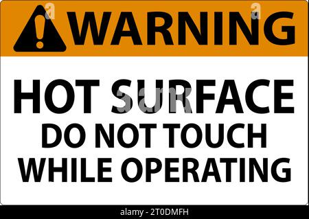 Warning Sign Hot Surface - Do Not Touch While Operating Stock Vector