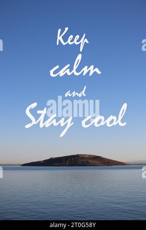 Quote. Motivational and inspirational quotes - Keep calm and stay cool. Stock Photo