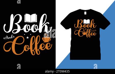 Coffee Tshirt design vector. Use for T-Shirt, mugs, stickers, Cards, etc Stock Vector
