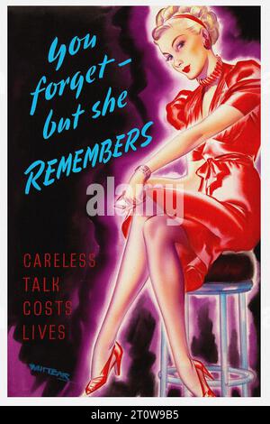 British propaganda , World War II era - “You forget - but she remembers. Careless talk costs lives.”  A British World War II propaganda poster featuring a woman in a red dress sitting on a stool with her legs crossed. The background is a dark purple with a black border. The text, written in a blue cursive font, reads “You forget - but she remembers. Careless talk costs lives.” The style of the poster is reminiscent of the pin-up style popular during the time period. Stock Photo