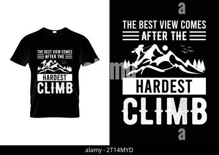 The best view comes from the hardest climb Retro Vintage Funny Climbing T shirt Stock Vector
