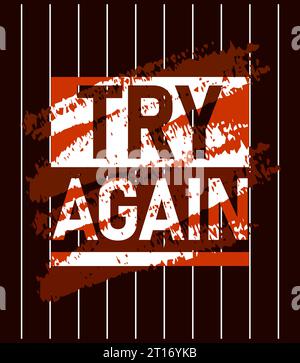 .Try again motivational stroke typepace design, Short phrases design, slogan t-shirt, posters, labels, etc. Stock Vector